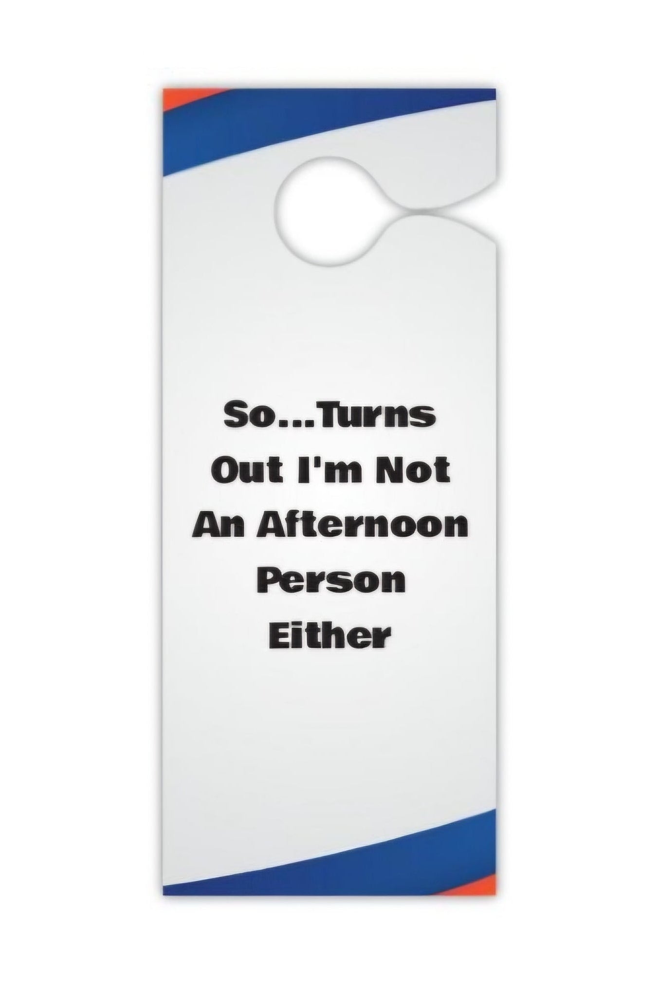 Not Today... Door Hanger